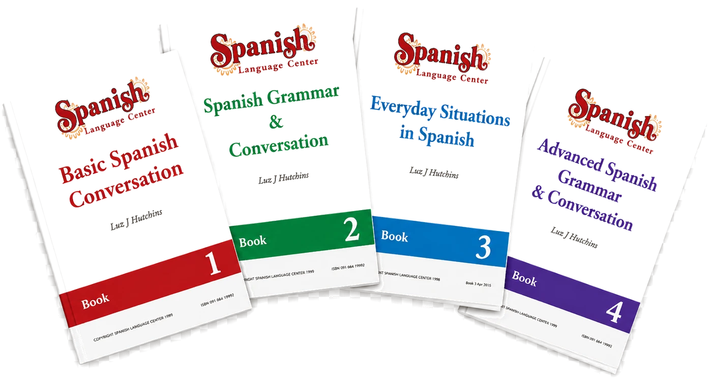 The Spanish Language Center course books fanned out — Basic Spanish Conversation, Spanish Grammar & Conversation, Everyday Situations in Spanish, and Advanced Spanish Grammar & Conversation